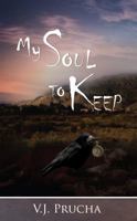 My Soul to Keep 0985094109 Book Cover