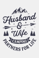 Husband And Wife Camping Partners For Life: Camping Lined Notebook, Journal, Organizer, Diary, Composition Notebook, Gifts for Campers and Hikers 1708530649 Book Cover