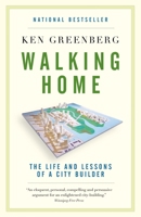 Walking Home: The Life and Lessons of a City Builder 0307358151 Book Cover