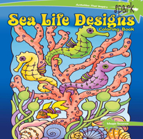 SPARK Sea Life Designs Coloring Book 0486810259 Book Cover