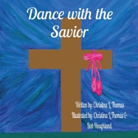 Dance with the Savior 1735411124 Book Cover