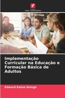 Implementação Curricular na Educação e Formação Básica de Adultos 6205764466 Book Cover