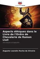 Aspects éthiques dans le Livre de l'Ordre de Chevalerie de Ramon Llull (French Edition) 6208268931 Book Cover