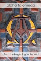 alpha to omega from the beginning to the end 132617729X Book Cover