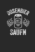 Dosenbier Saufn: Notebook Notizbuch Blanko Blank Leere Seiten A5 I Tagebuch I Bier I Saufen I Meme I Internet Trend I Party I Saufnn I Dosen I Feiern I Bierdose 1673729991 Book Cover