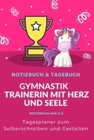 Gymnastik Trainerin Tagesplaner: Gymnastik Trainerin  Tagebuch Tagesplaner Geschenk zum Selberschreiben und Gestalten - 2020 Din A5 1Tag 1 Seite - 120 ... Weihnachten und Geburtstag (German Edition) 1672348978 Book Cover