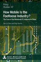 How Mobile Is the Footloose Industry? the Case of the Notebook PC Industry in China 0866382410 Book Cover
