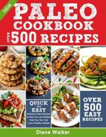 Paleo Diet Cookbook for Beginners: 500 Delicious Paleo Recipes to Help You Lose Weight, Heal Your Gut, and Live a Healthy Lifestyle (with Nutrition Facts) 1717873464 Book Cover