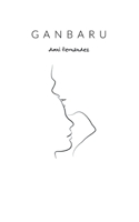 Ganbaru: El arte de dar todo lo que llevas dentro 8413731763 Book Cover