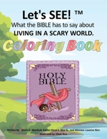 Let's SEE!(TM) What the BIBLE has to say about LIVING IN A SCARY WORLD: Coloring Book 1972594028 Book Cover