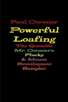 Powerful Loafing 1365217493 Book Cover