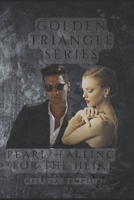 Golden Triangle Series: Pearl/ Falling for the Heir B0F1LVDWBV Book Cover