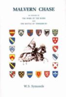 Malvern Chase : An Episode of the Wars of the Roses and the Battle of Tewkesbury 0952530880 Book Cover