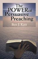 The Power of Persuasive Preaching 0827229895 Book Cover