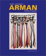 Arman: Works on Paper 3933040604 Book Cover