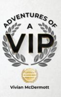 Adventures of a VIP 1952754666 Book Cover