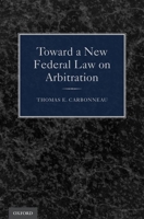 Toward a New Federal Law on Arbitration 019996551X Book Cover