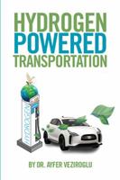 Hydrogen Powered Transportation 1524582964 Book Cover