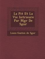 La Pi T Et La Vie Int Rieure Par Mgr de S Gur 1286880041 Book Cover