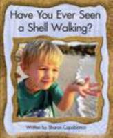 Lvl 19b: Have You Ever Seen a Shell Walking 0732984114 Book Cover