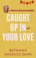 Caught Up In Your Love (Ida Romance Series) 1963450086 Book Cover