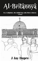 Al-Britannya: In a Caliphate, the Infidel Has Only Three Choices 1092329609 Book Cover