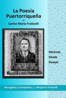 La Poesía Puertorriqueña de Carlos Mario Fraticelli: Décimas Desde Hawaii 1979929793 Book Cover