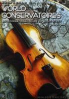 Rhinegold World Conservatoires 2009 1906178747 Book Cover
