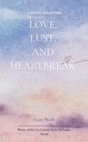 Love, Lust, and Heartbreak B0G3QJ4M6T Book Cover