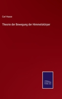 Theorie der Bewegung der Himmelskörper 3375095201 Book Cover