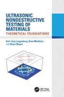 Ultrasonic Nondestructive Testing of Materials: Theoretical Foundations 1138075965 Book Cover