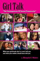 Girl Talk: The Consequences Of Sexual Promiscuity 1432776215 Book Cover