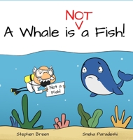 A Whale is Not a Fish! 1087926335 Book Cover