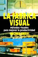 La F brica Visual: Metodos Visuales para Mejorar la Productividad 8487022901 Book Cover