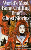 World's Most Bone-Chilling "True" Ghost Stories 0806903910 Book Cover