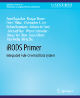 iRODS Primer: Integrated Rule-Oriented Data System 1608453332 Book Cover