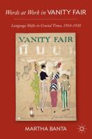 Words at Work in Vanity Fair: Language Shifts in Crucial Times, 1914-1930 0230116973 Book Cover