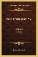 Ruth Everingham V2: A Novel 1437106609 Book Cover