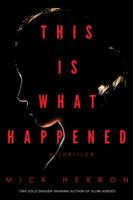 This Is What Happened 1473657350 Book Cover