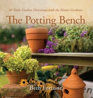 Potting Bench : Lessons from the Master Gardener 1970582065 Book Cover