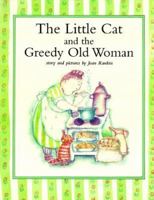The Little Cat and the Greedy Old Woman 0689506112 Book Cover