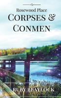 Corpses & Conmen: A Rosewood Place Mystery 1539375706 Book Cover