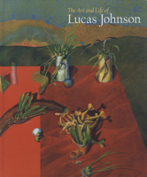 The Art and Life of Lucas Johnson 0967439523 Book Cover