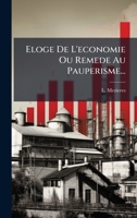 Eloge De L'economie Ou Remede Au Pauperisme... (French Edition) 1024541843 Book Cover