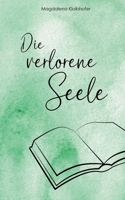 Die verlorene Seele (German Edition) 3695750782 Book Cover