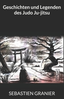 Geschichten und Legenden des Judo Jujitsu (German Edition) B0DYMS4F2S Book Cover