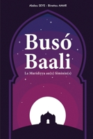 Busó Baali: La Muridiyya au(x) féminin(s) (French Edition) 2493804082 Book Cover