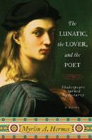 The Lunatic, the Lover, and the Poet 006180519X Book Cover
