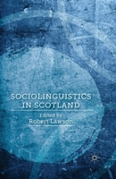 Sociolinguistics in Scotland 113703470X Book Cover