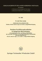 Periphere Durchblutungskrankheiten Im Spiegel Der Mikrozirkulation: Mit Reprasentativen Farb- Und Schwarzweiss-Bildern Der Terminalen Strombahn an Der Lippenschleimhaut Des Menschen Und Einer Einfuhru 3663066363 Book Cover